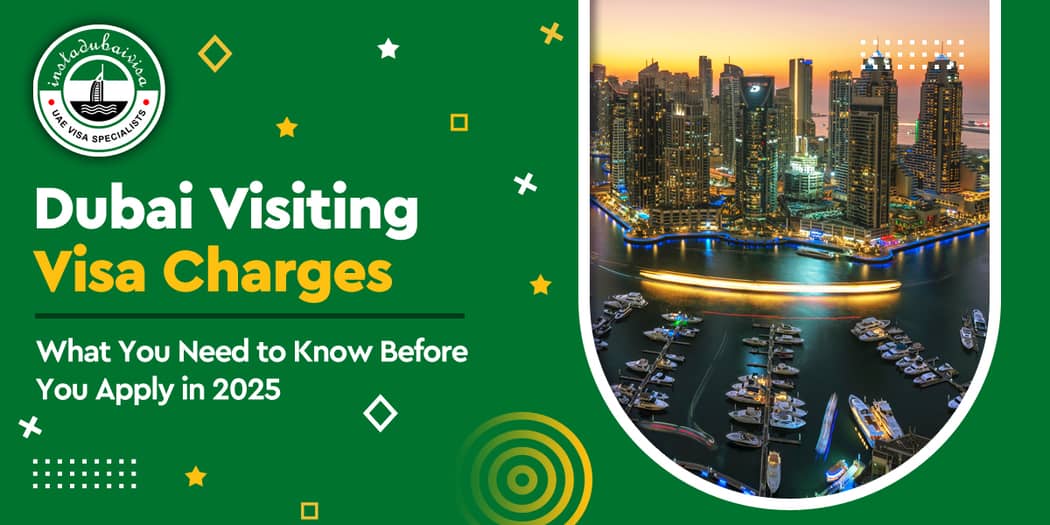 Dubai Visiting Visa Charges: A Real Cost Breakdown for Travellers